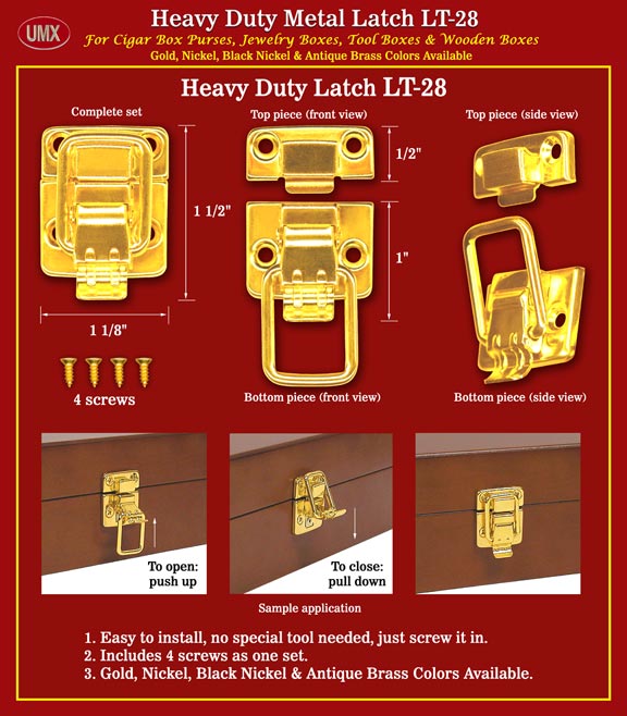 Latch LT-28 come with gold, nickel, black nickel and antique brass color available.